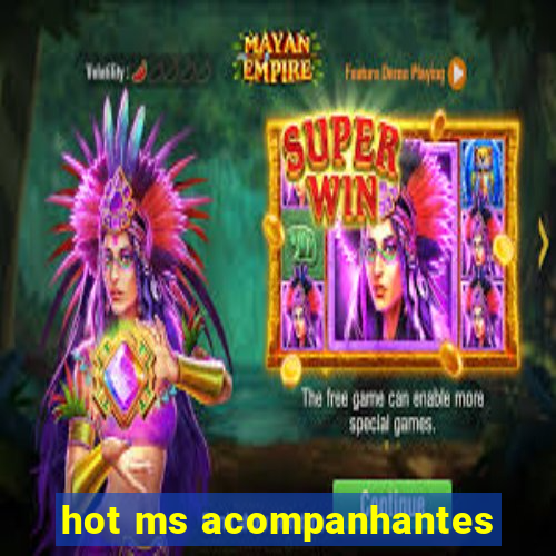 hot ms acompanhantes